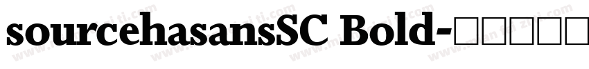 sourcehasansSC Bold字体转换